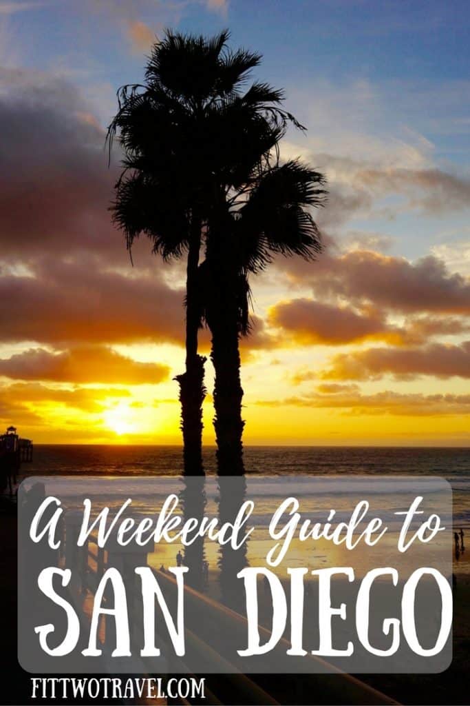 Weekend Guide to San Diego California Things to do In San Diego fittwotravel.com