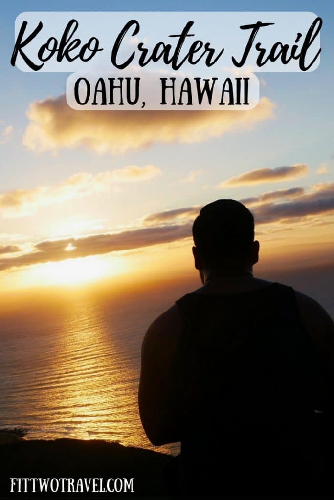 Tips to surviving the hike to the top of Koko head stairs in Oahu, Hawaii fittwotravel.com